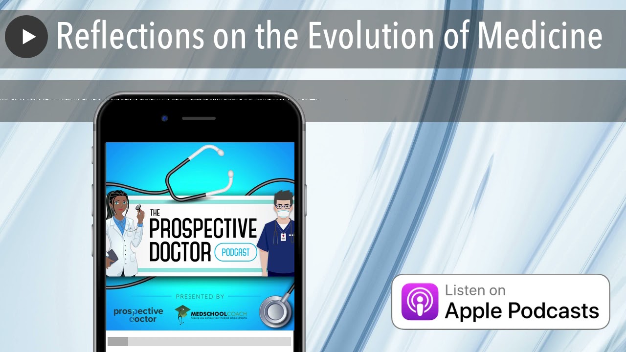 Reflections on the Evolution of Medicine