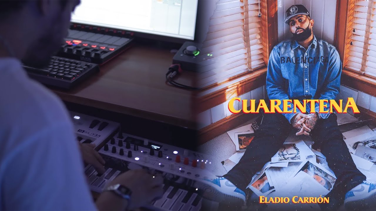 Como Hice el Beat de CUARENTENA, ELADIO CARRION prod. Antian Rose