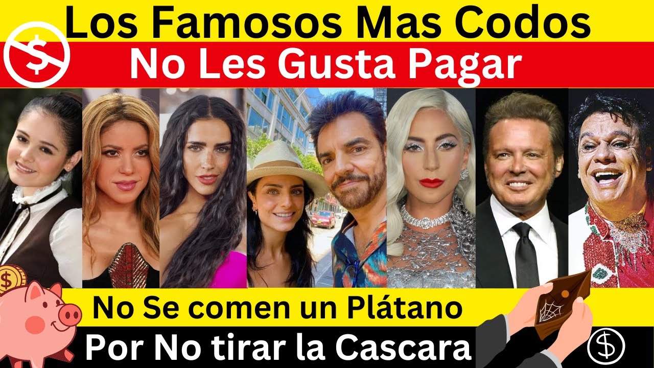 Los Famosos Mas Taca&ntilde;os del espect&aacute;culo