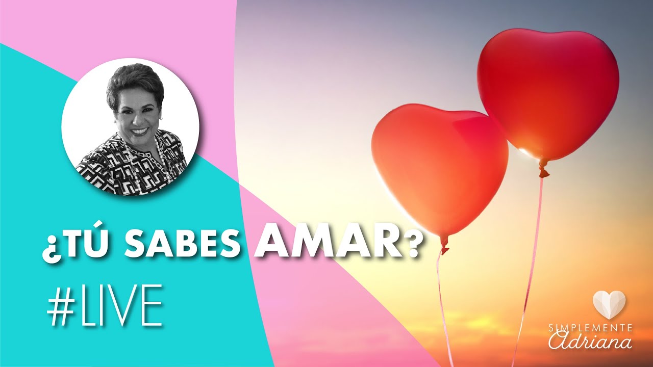 #Live ¿Tú sabes amar? - Adriana Corona Gil
