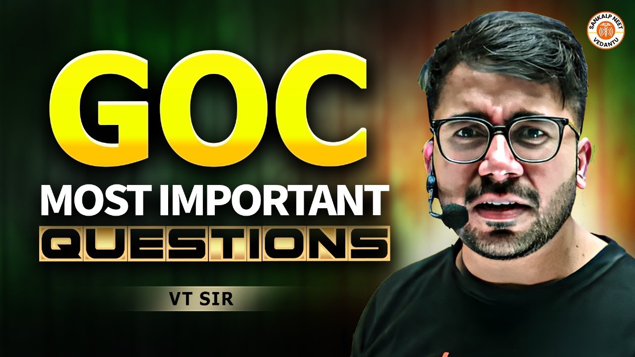GOC - GENERAL ORGANIC CHEMISTRY CLASS 11 | GOC MOST IMPORTANT QUESTIONS | NEET 2025 | BY VT SIR