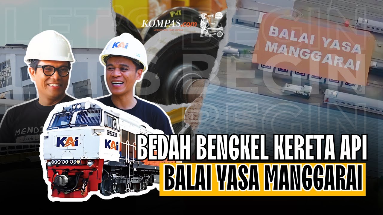 Kayak Apa Dalemnya Bengkel KAI? | Balai Yasa Manggarai | BEGINU Let's BEGIN