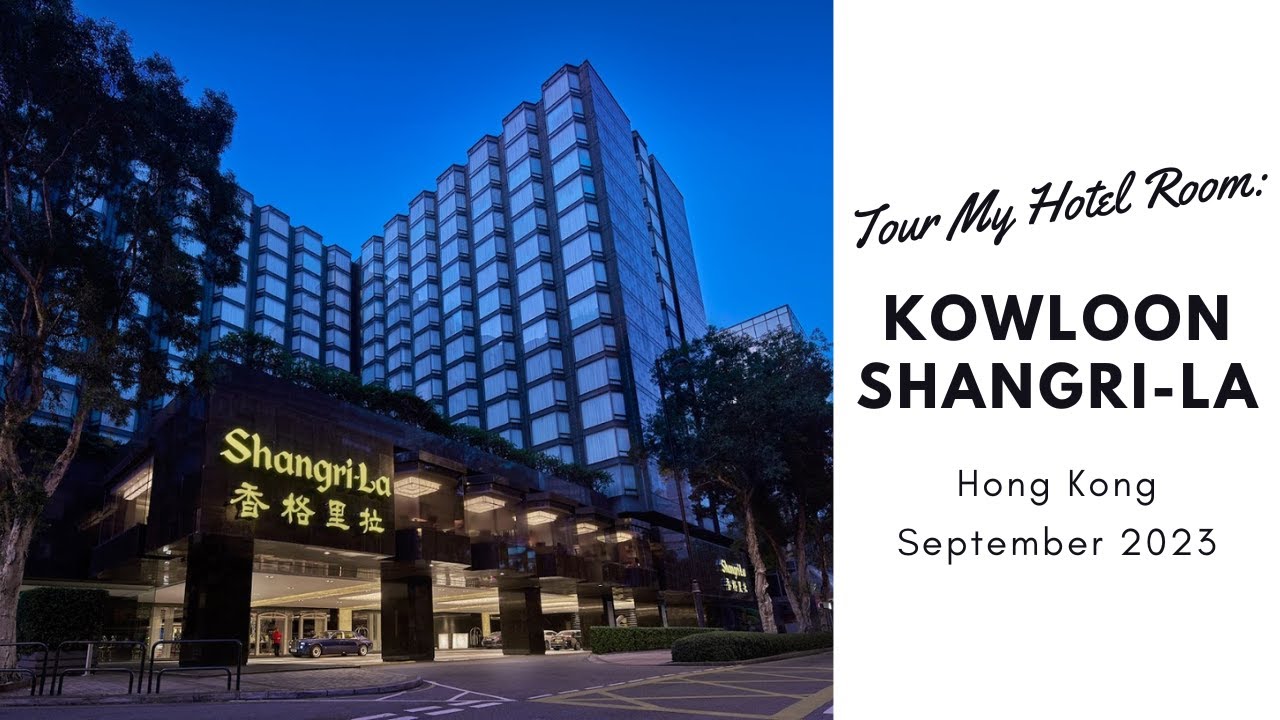 Tour My Hotel Room: Kowloon Shangri-La Hong Kong (September 2023)