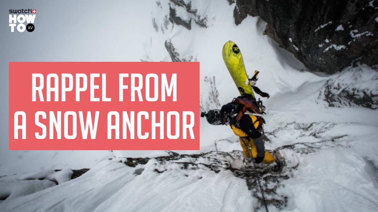 RAPPEL INTO A LINE FROM A SNOW ANCHOR | HOW TO XV