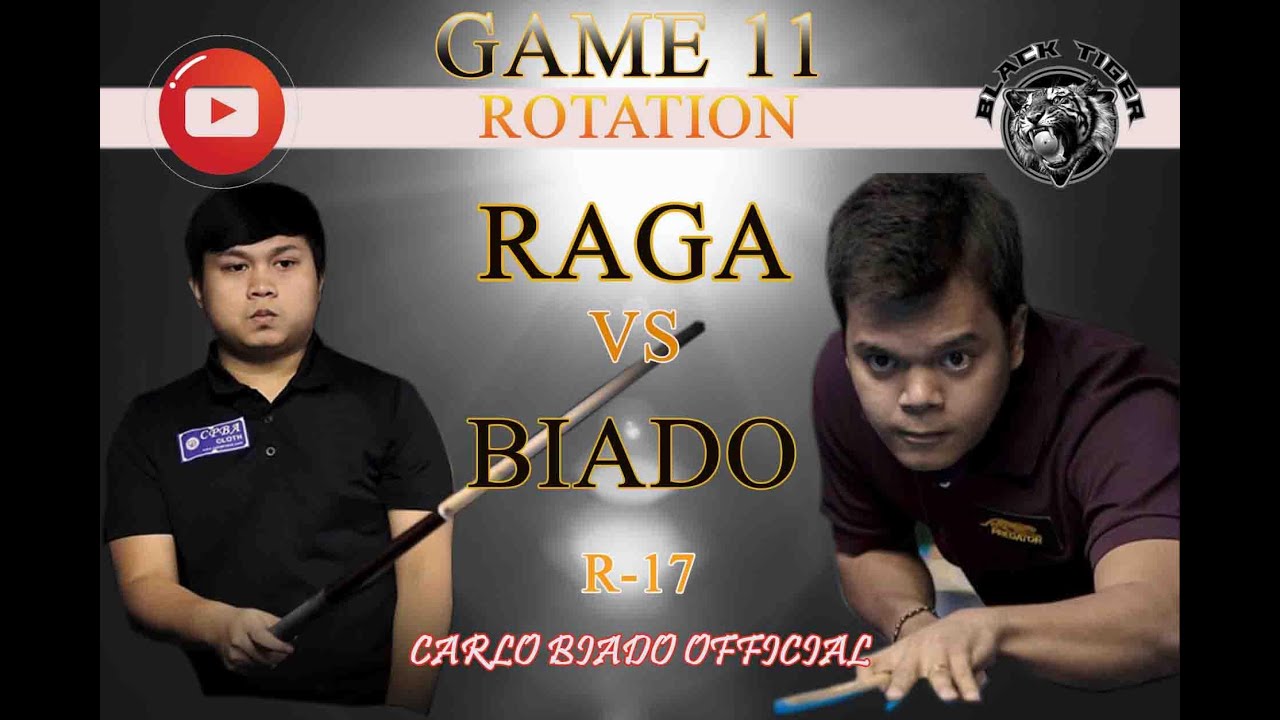 GAME 11!!!! BIADO VS RAGA ROTATION/15 BALL R17 PART 2/2