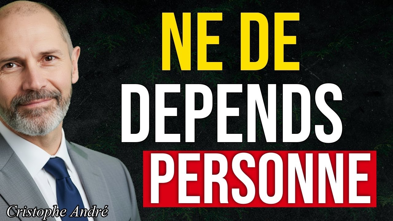 Arrête d’Attendre les Autres : Apprends à Te Battre Seul  Christophe André