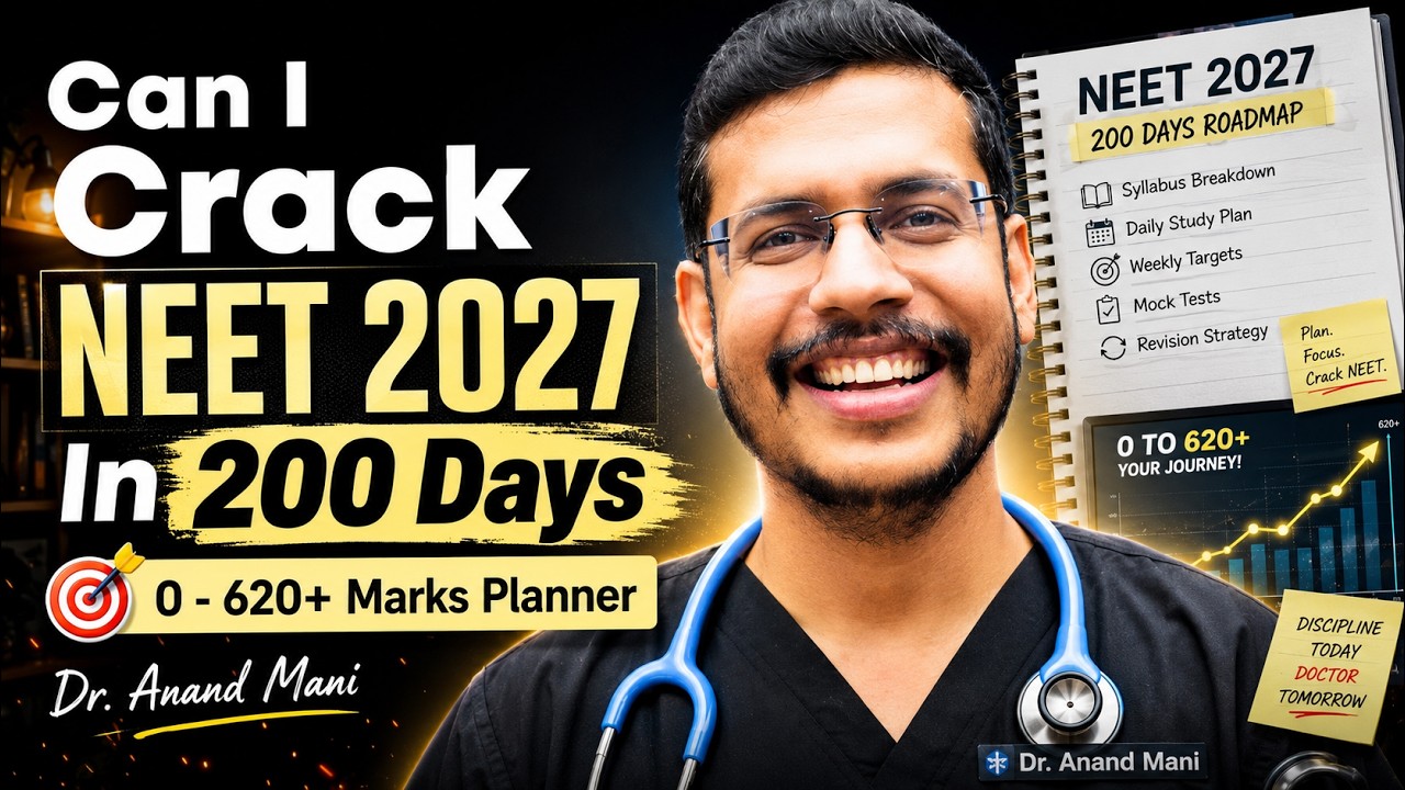 Can I Crack NEET 2027 In 200 Days | 0 - 620+ Marks Planner | Dr. Anand Mani