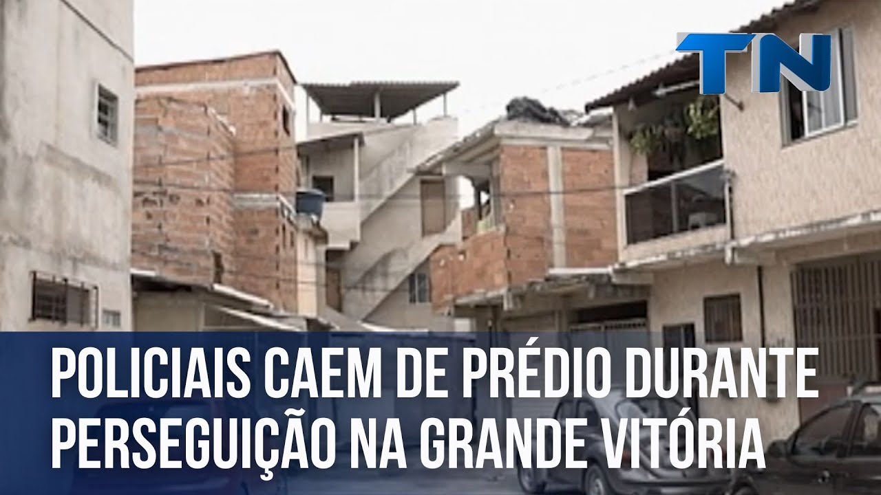 Policiais caem de prédio durante perseguição na Grande Vitória