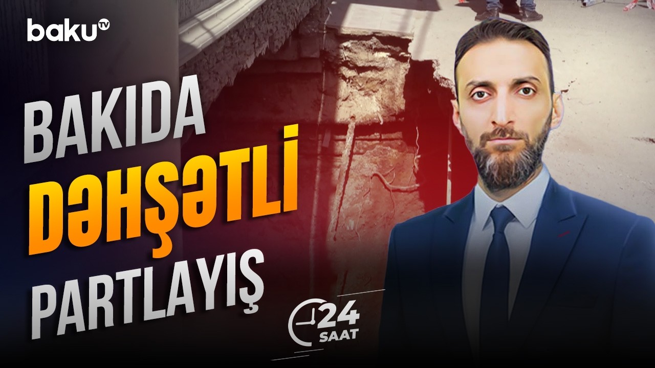Bakıda su kollektoru partladı, evin altı çökdü - 24 SAAT