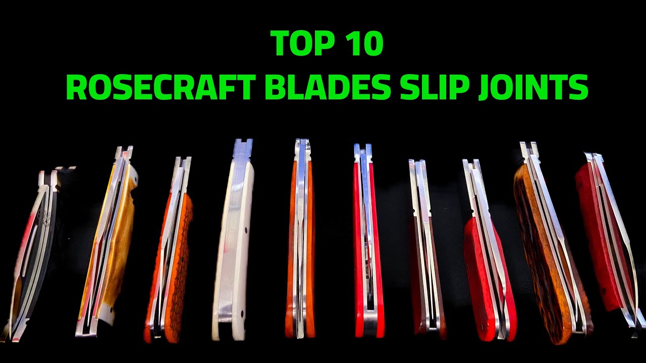 MY TOP 10 ROSECRAFT BLADES SLIP JOINTS 🌹⚔️🔥