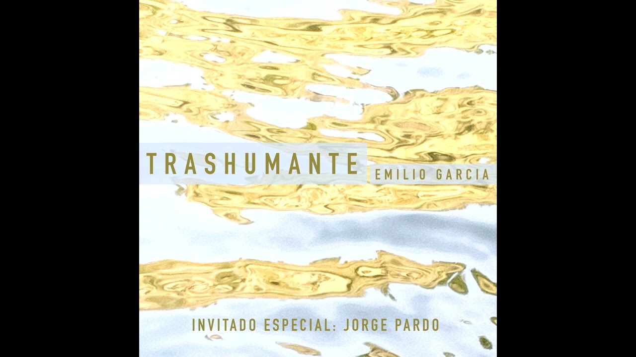 Emilio Garcia TRASHUMANTE Full Album