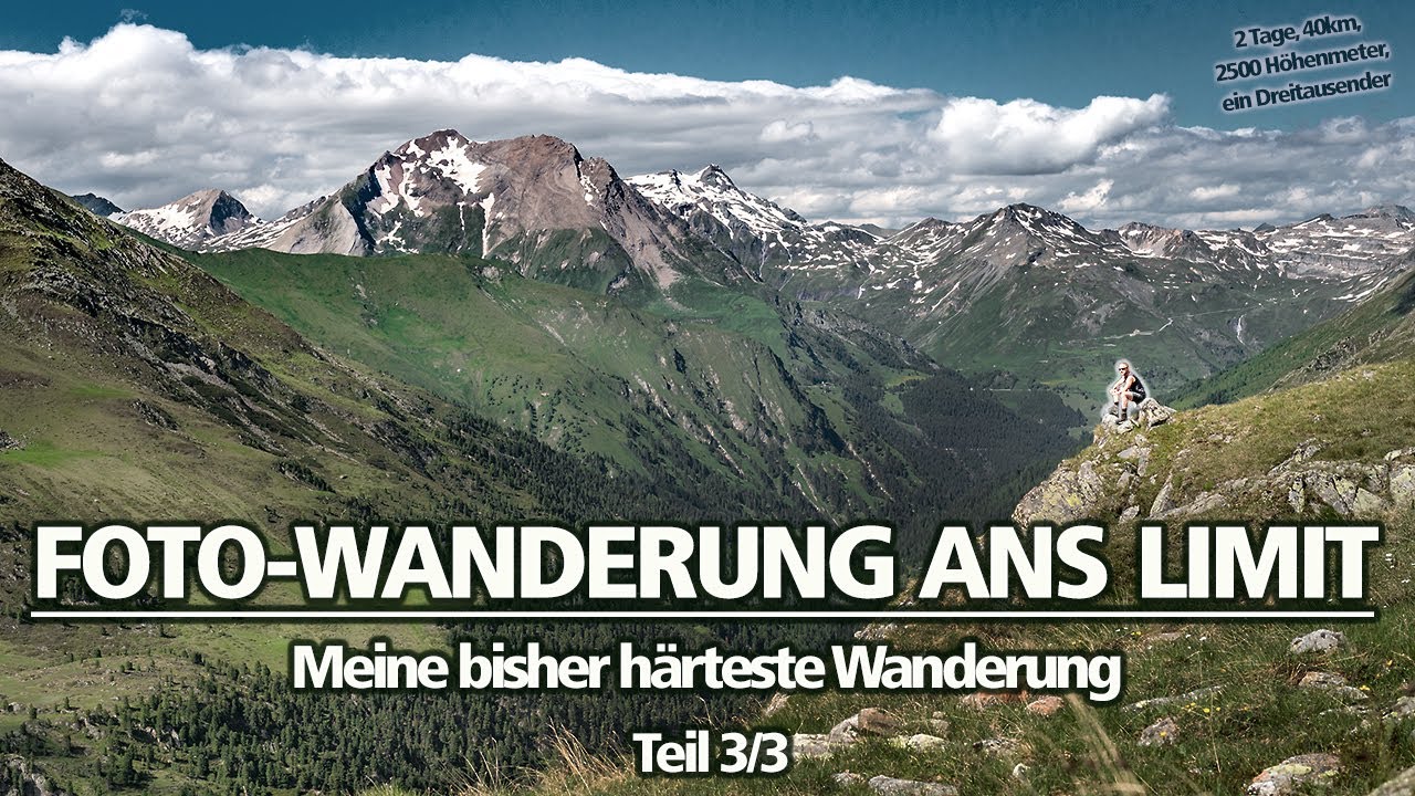FOTO-WANDERUNG ANS LIMIT (3/3) | Meine härteste Wanderung mit Kamera (Nationalpark Hohe Tauern)