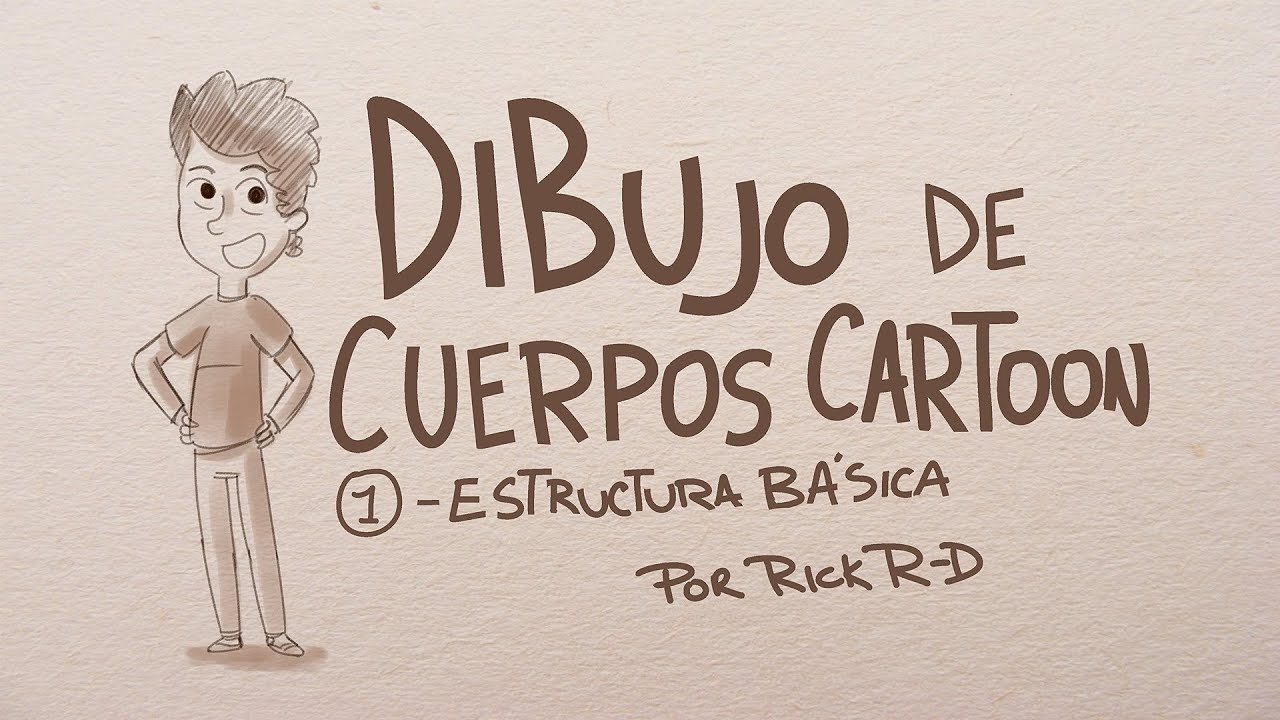Tutorial Como dibujar cuerpos Cartoon: Estructura Basica por Rick R-D