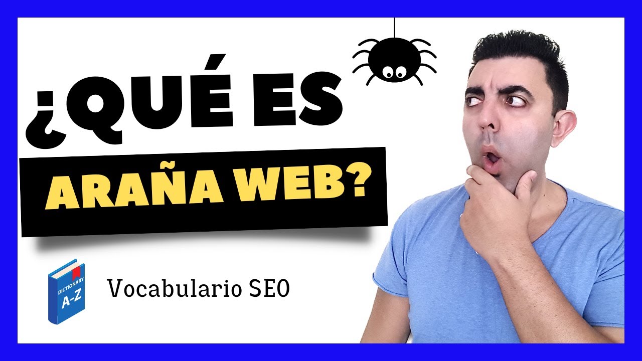 Vocabulario SEO 2024 📕 | ¿Qué es una ARAÑA WEB o CRAWLER en Internet?
