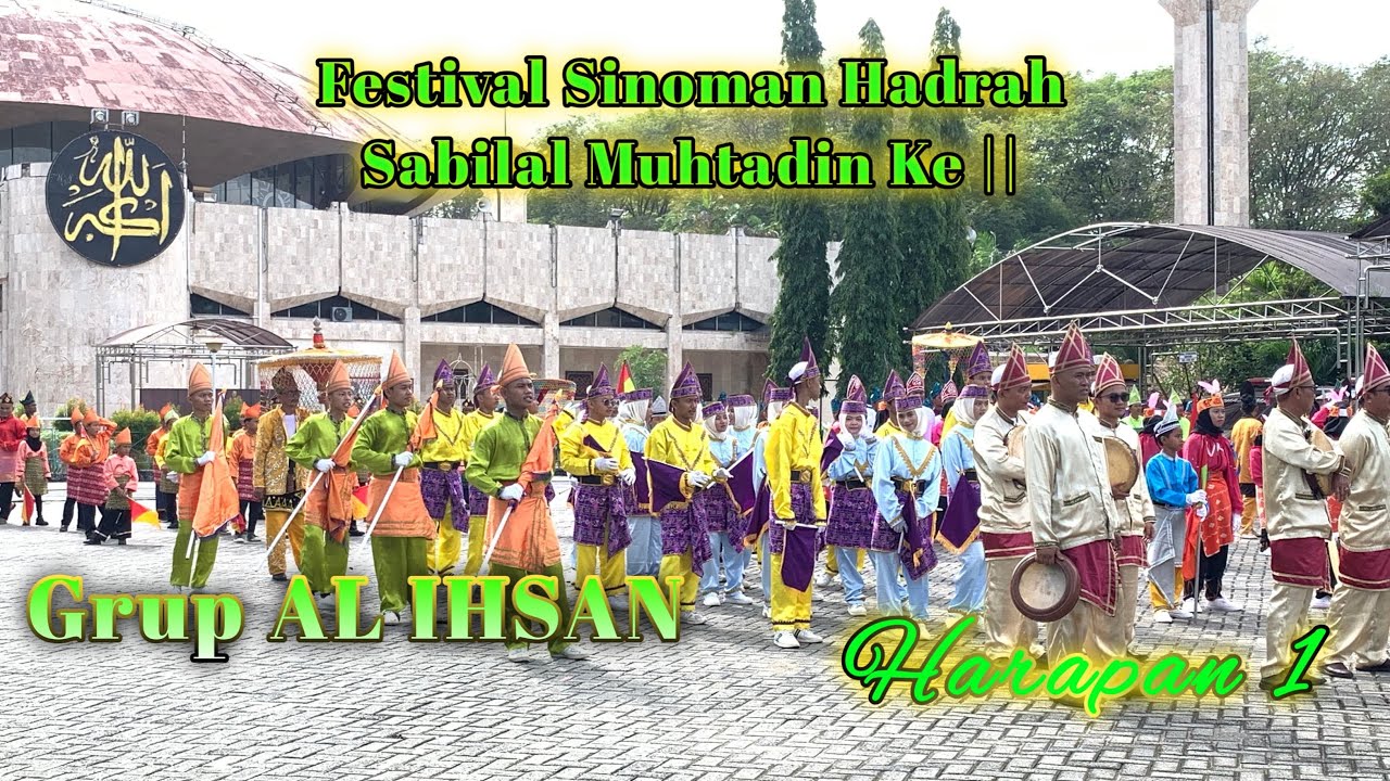 AL IHSAN  //  FESTIVAL SINOMAN HADRAH SABILAL MUHTADIN AMSM  /  2024  /  Harapan 1