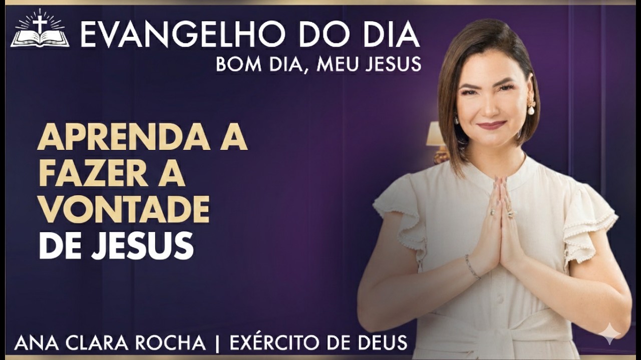 APRENDA A FAZER A VONTADE DE JESUS | Mateus 17,1-9 | Evangelho do Dia - Ana Clara Rocha | 01.MARÇO.