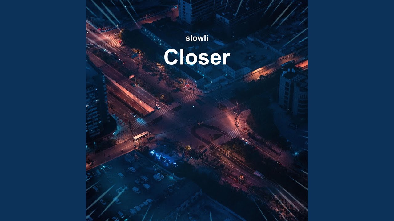 Closer (Slowed + Reverb)