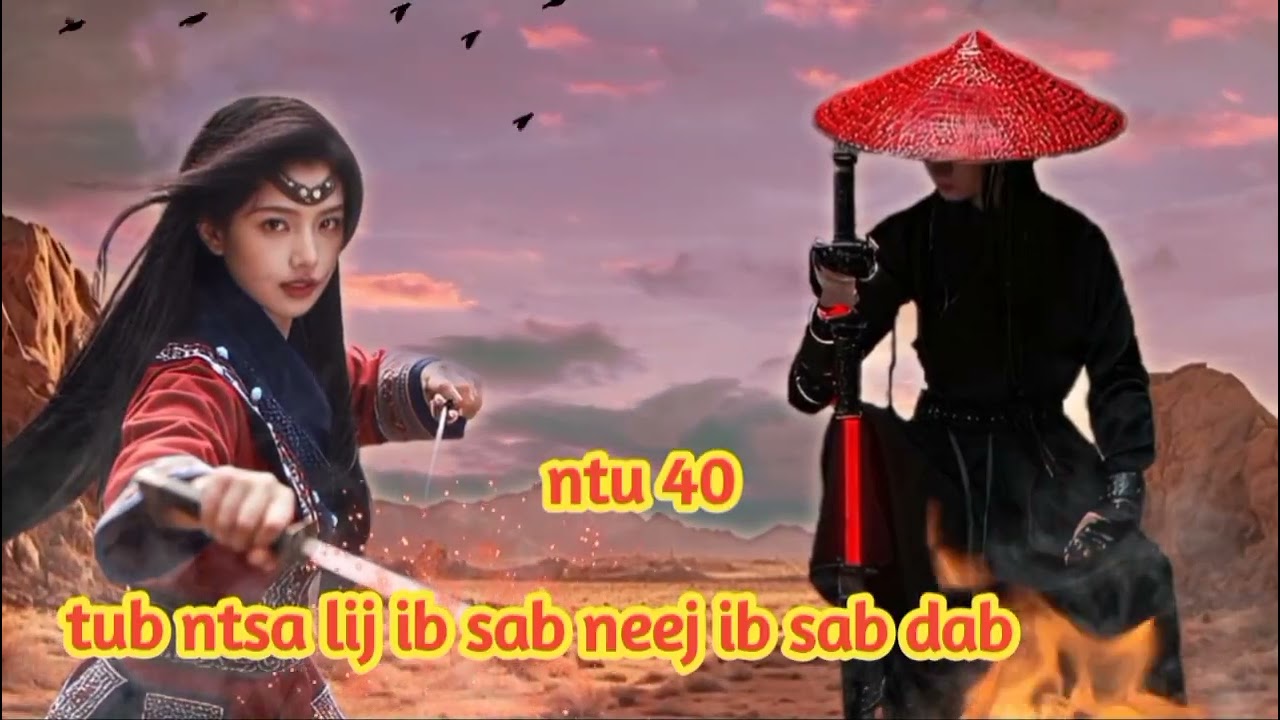 tub ntsa lij ib sab neej ib sab dab ntu 40