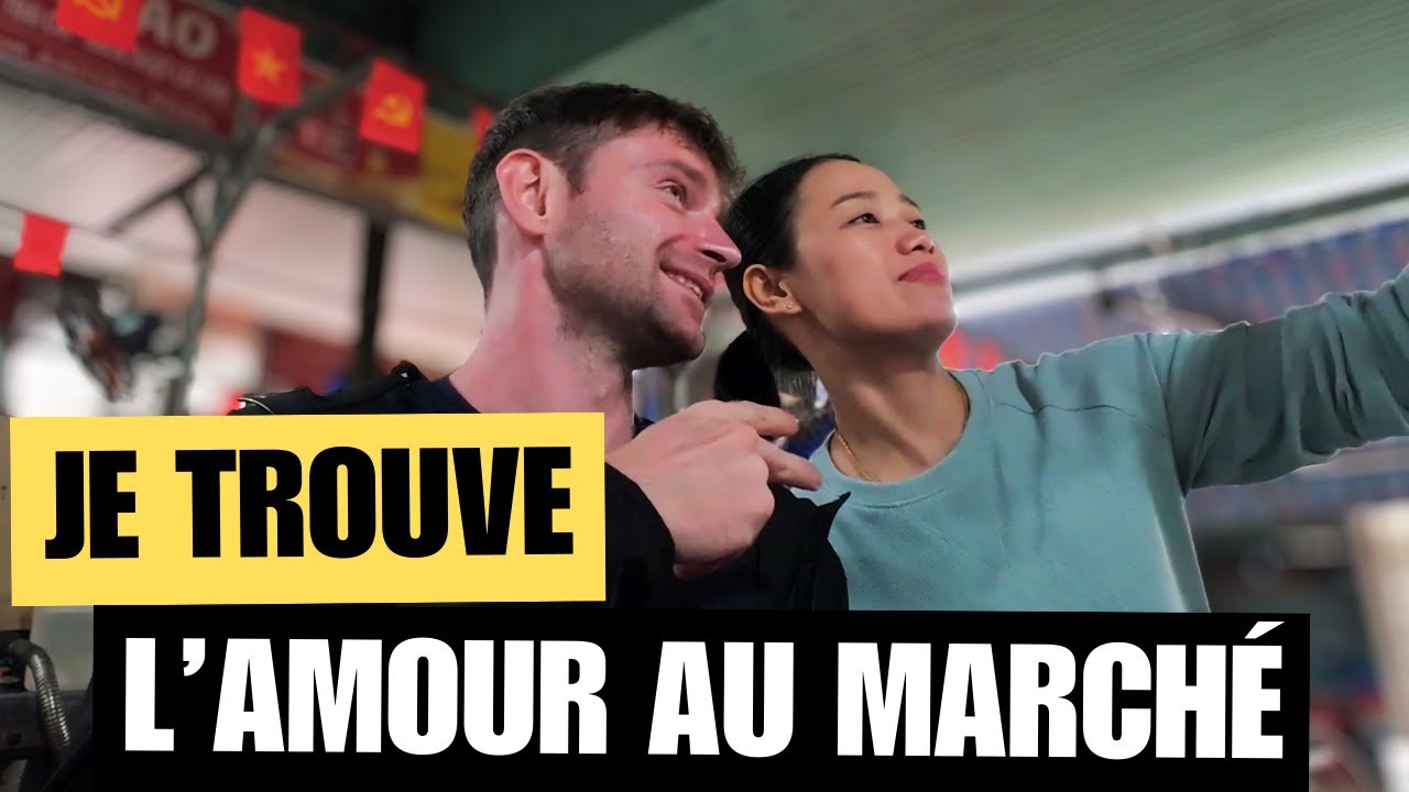 JE ME SUIS FAIT DRAGUER AU MARCHÉ VIETNAMIEN