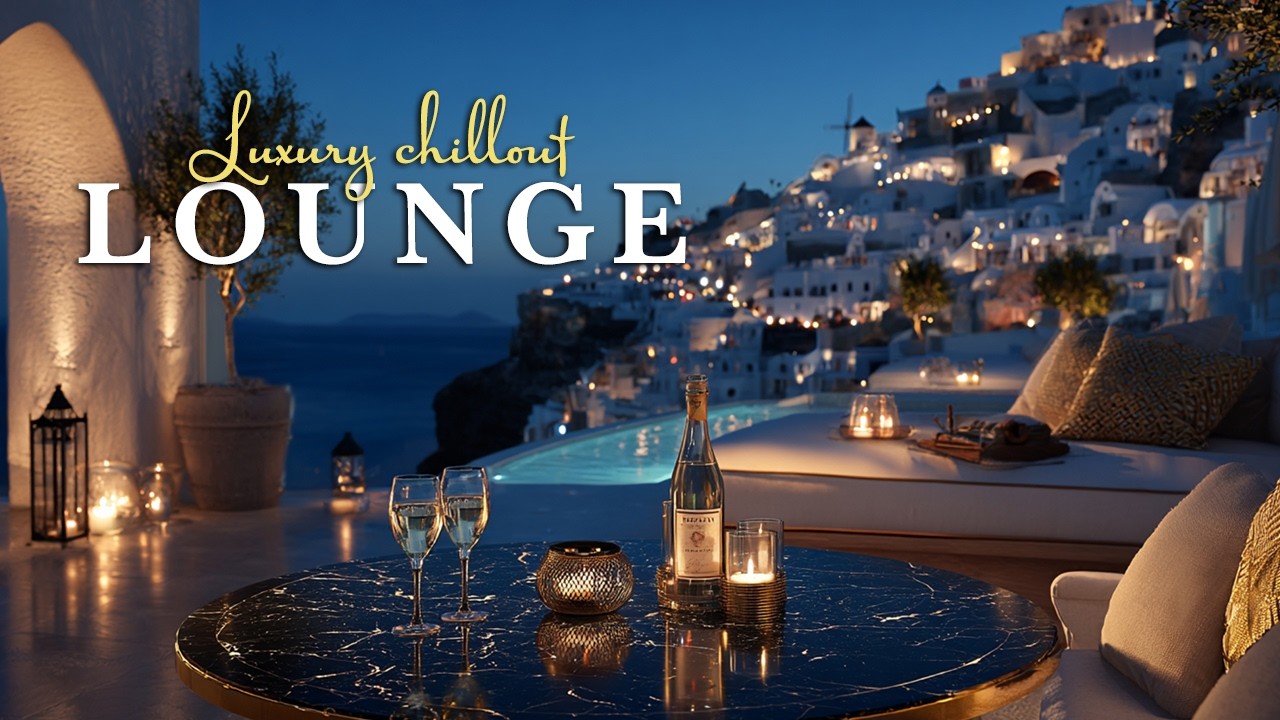 Luxury Chillout Lounge Music ✨ Ambient Escape for Elegant Candlelit Evenings