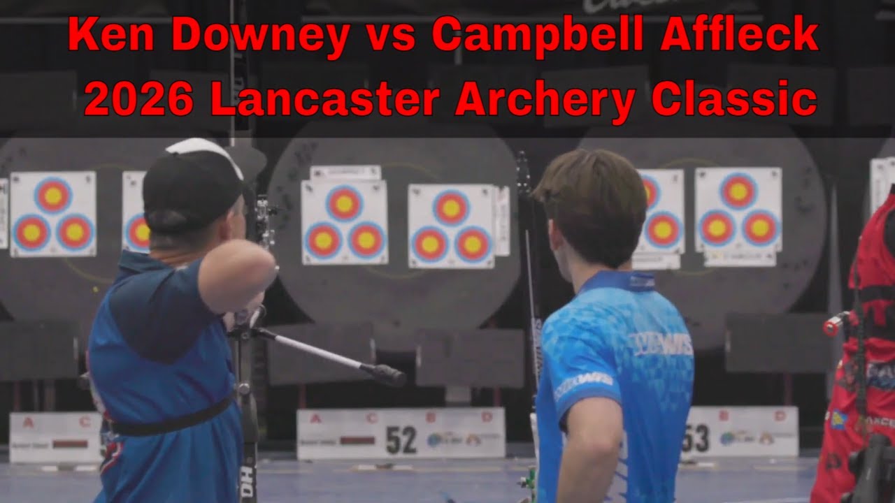 Ken Downey vs Campbell Affleck 2026 Lancaster Archery Classic | Olympic Recurve
