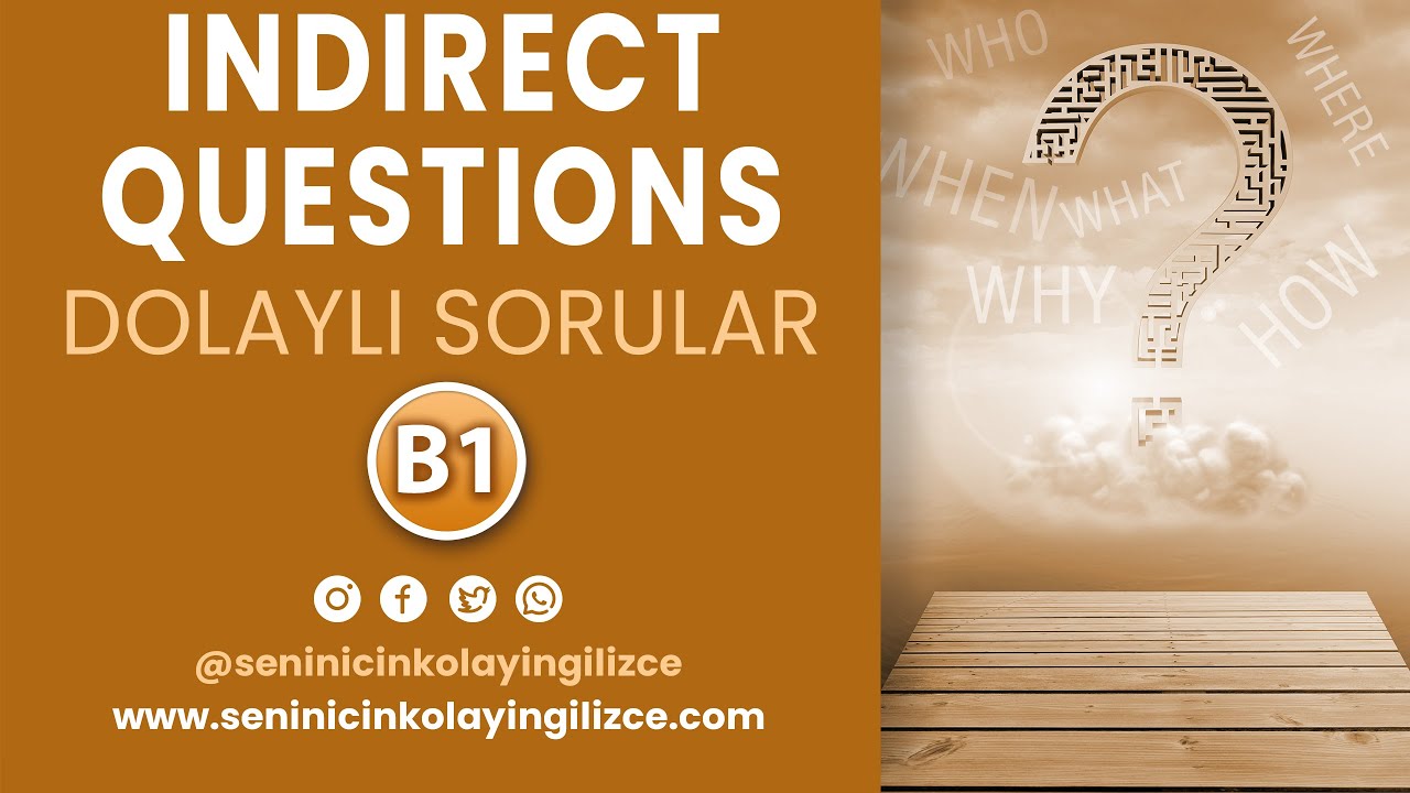 Indirect Questions (Dolaylı Sorular) Konu Anlatımı