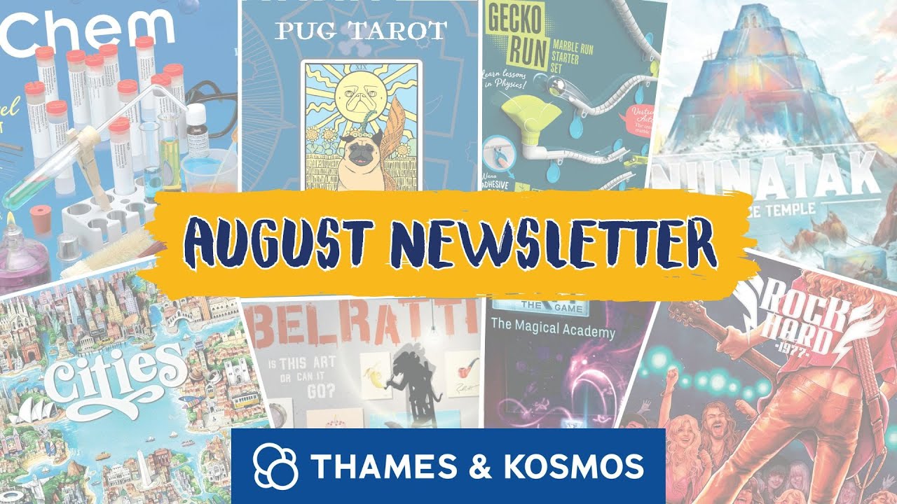 August Newsletter from Thames and Kosmos UK