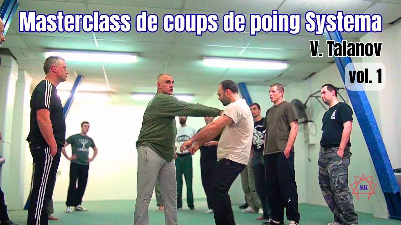 Systema – Masterclass Coups de Poing avec Valentin Talanov (Vol. 1)