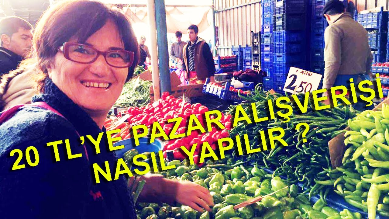 20 TL'ye PAZAR ALIŞVERİŞİMİ YAPTIM