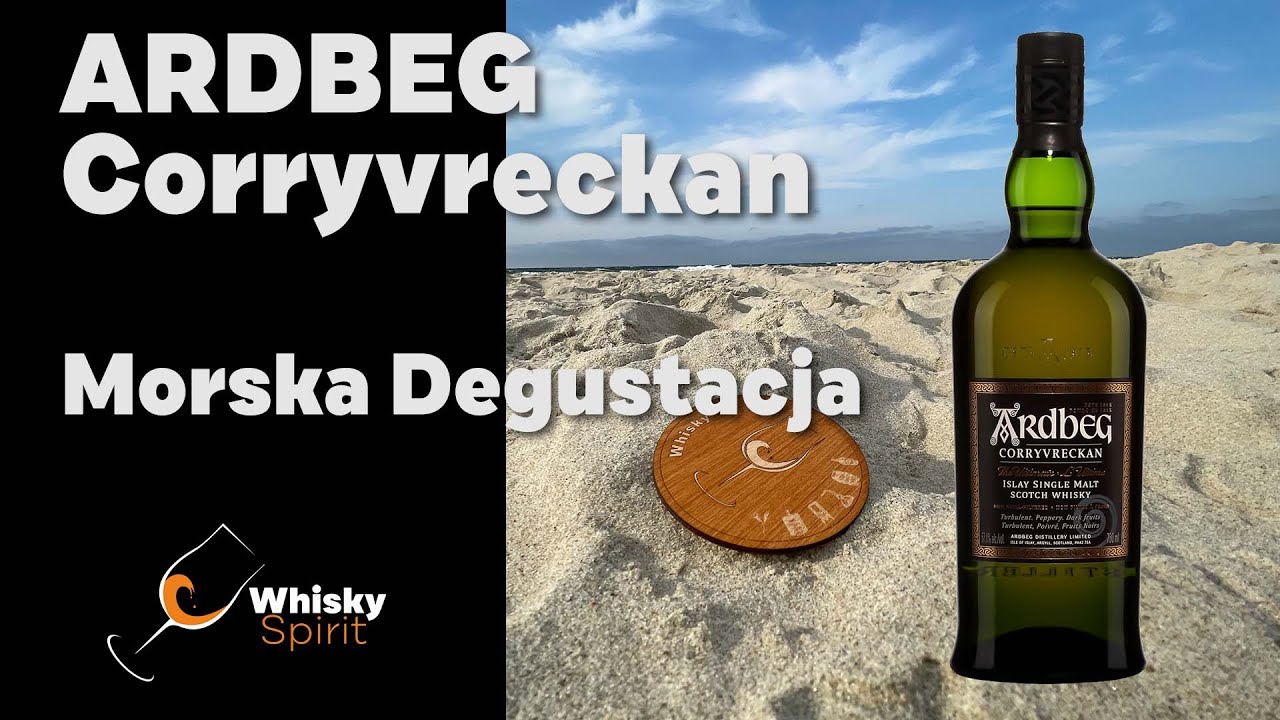Whisky Spirit #015 Ardbeg Corryvreckan Morska degustacja