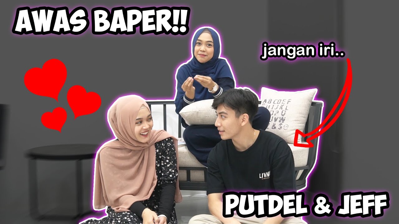 100% DIBIKIN BAPER SAMA PUTDEL & JEFF.. Gak Kuat!!! II @PutriDelinaProductions
