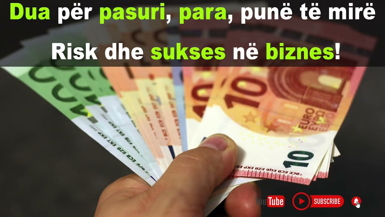 Dua për pasuri, para, punë të mirë Risk dhe sukses në biznes!