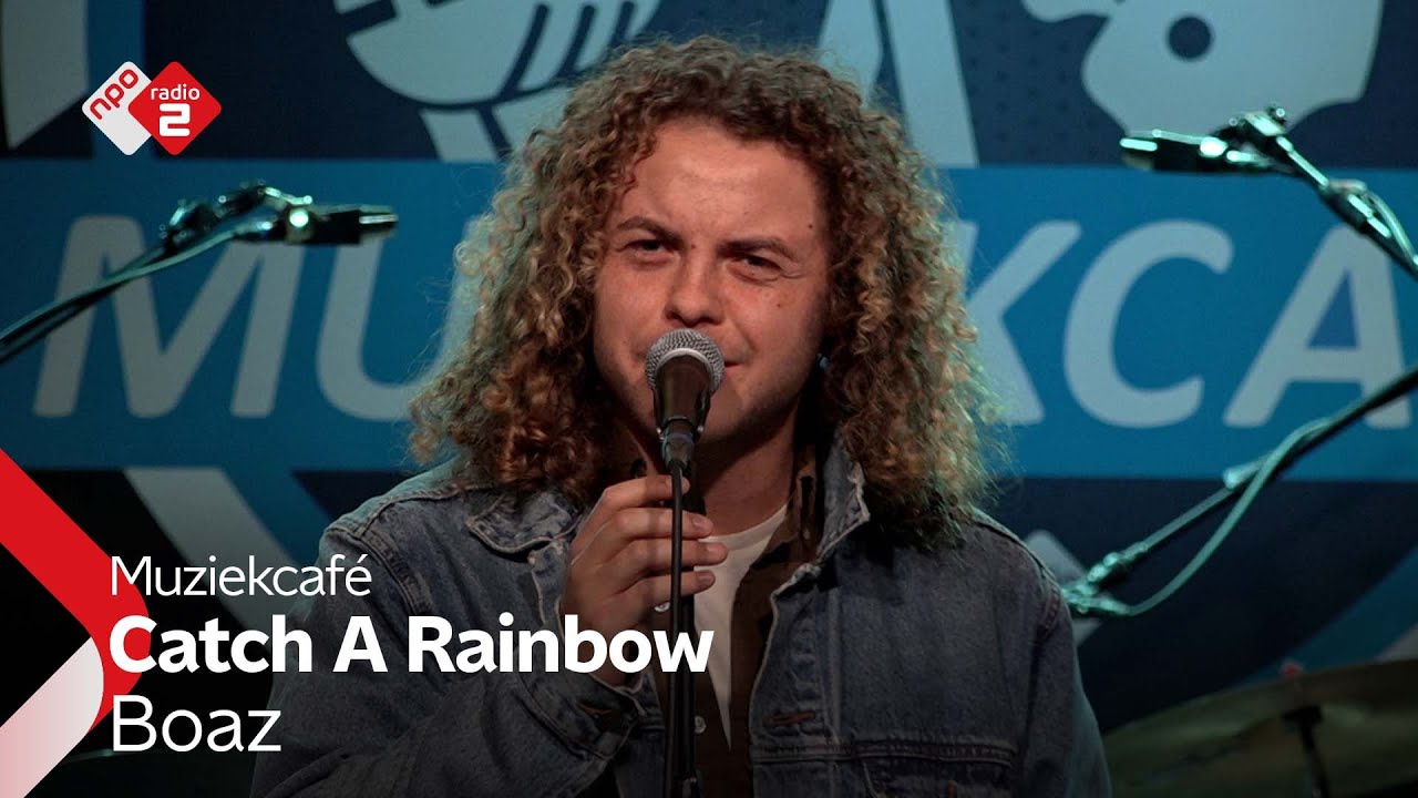 Boaz - Catch A Rainbow | NPO Radio 2