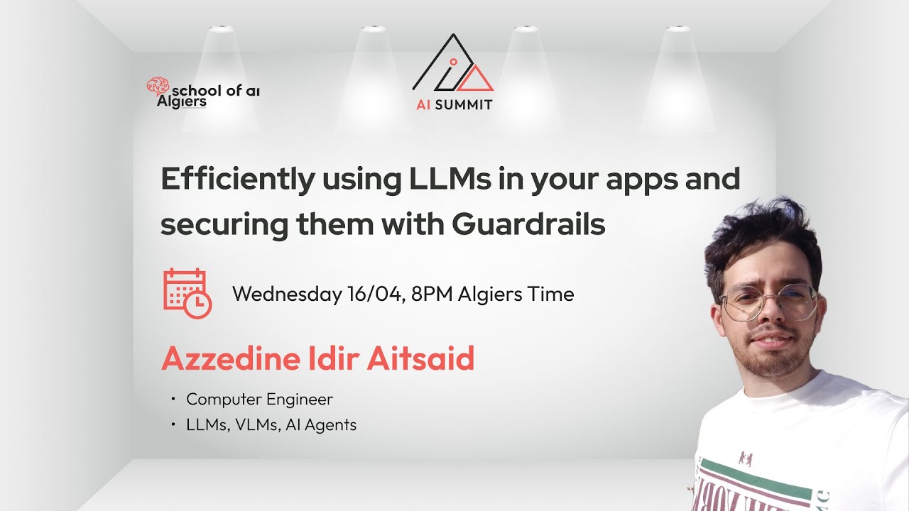 Efficiently using LLMs and securing them with Guardrails | Azzedine Idir Aitsaid | AI Summit 2025