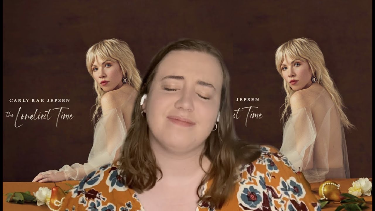 The Loneliest Time Took Me to California :: *Carly Rae Jepsen Reaction*