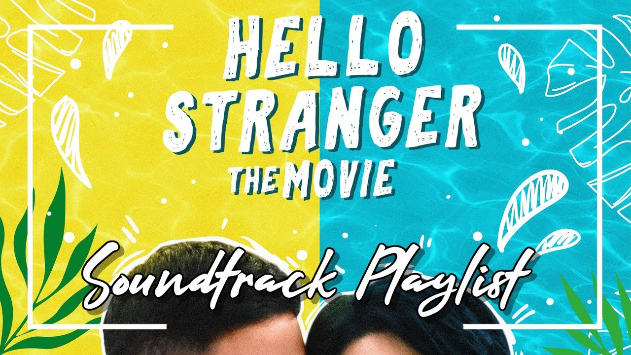 Hello Stranger The Movie Soundtrack Audio Playlist| XavMi|