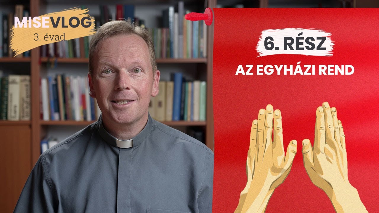 Az egyházi rend [Misevlog 3. évad]