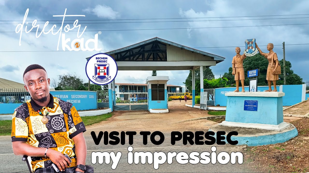 VISIT TO PRESEC, MY IMPRESSION.