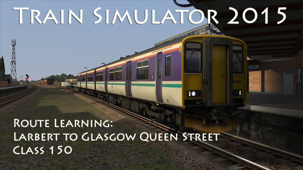 Train Simulator 2015 - Route Learning: Larbert to Glasgow Queen Street (Class 150)