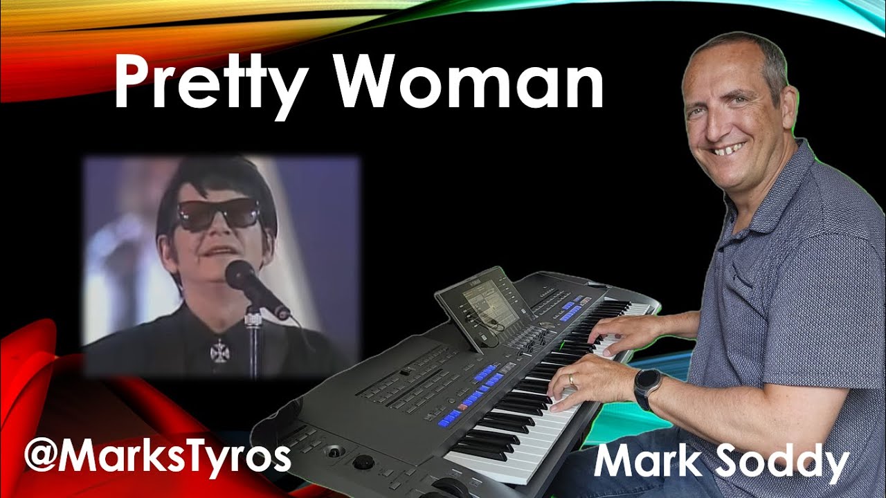 Pretty Woman by Roy Orbison - cover by Mark Soddy on Tyros 5.
