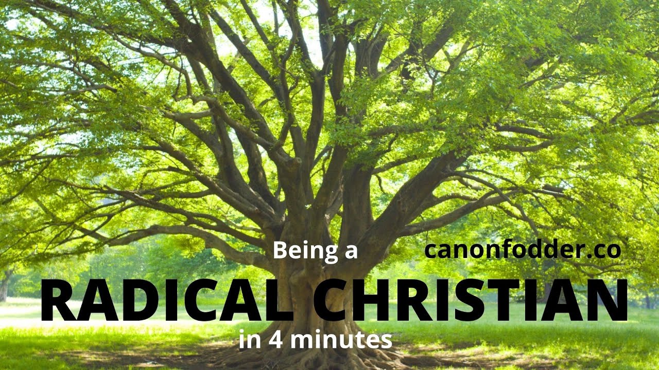 Radical Christianity in 4 minutes