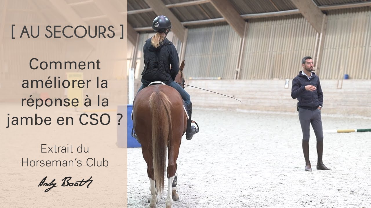 [AU SECOURS] Comment améliorer la réponse à la jambe en CSO ? Avec Maxime Baticle