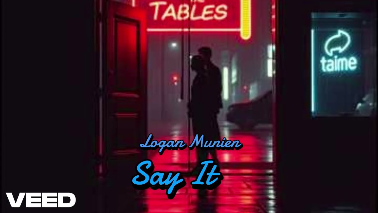 Logan Munien Say It