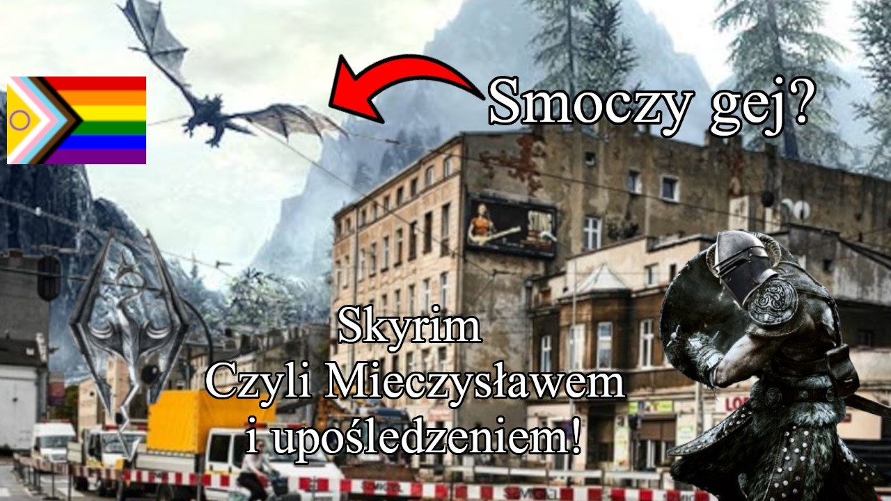 HOMOSEKSUALNY SMOK ATAKUJE NIESPODZIEWANIE I NAGLE Ł&Oacute;DŹ - Skyrim czyli mieczysławem i upośledzeniem!