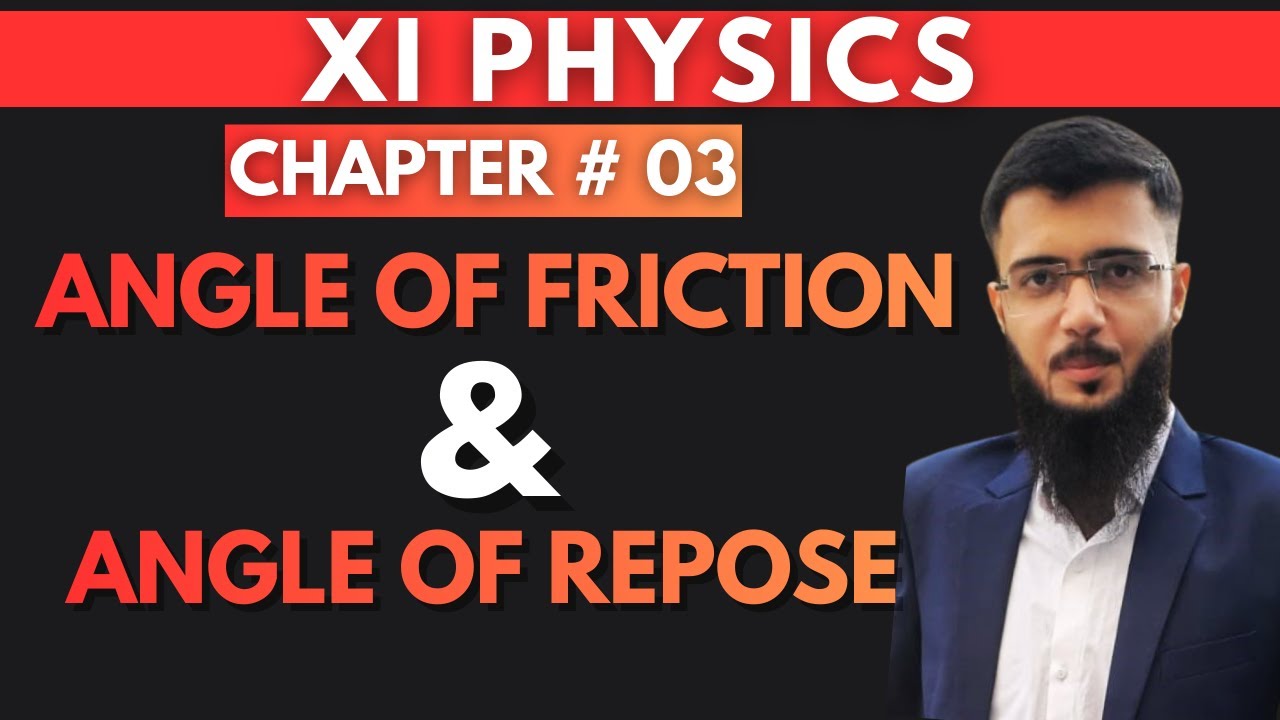 Relation between Angle of Friction & Angle of Repose | XI Physics | Chp # 3 | Dynamics #ecat #mdcat