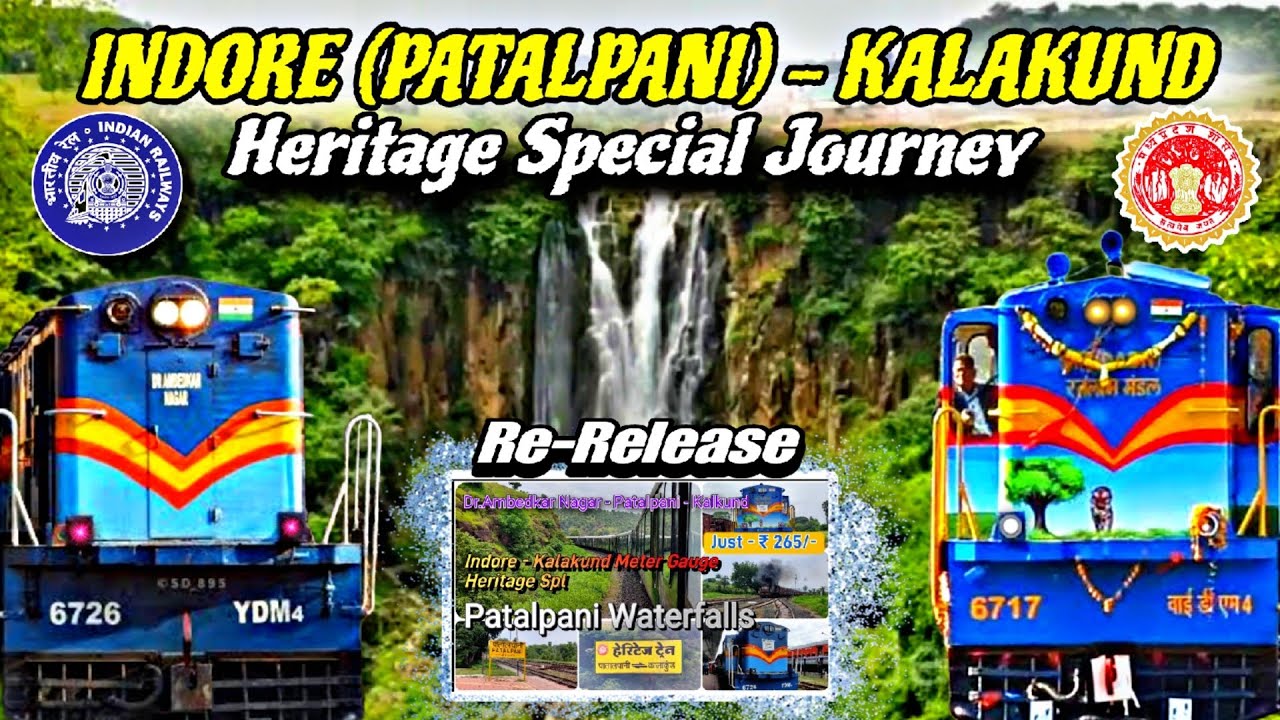 🚂 INDORE - PATALPANI Tourist Special Train !! Re-Release !! Heritage Special Vistadome Train Journey
