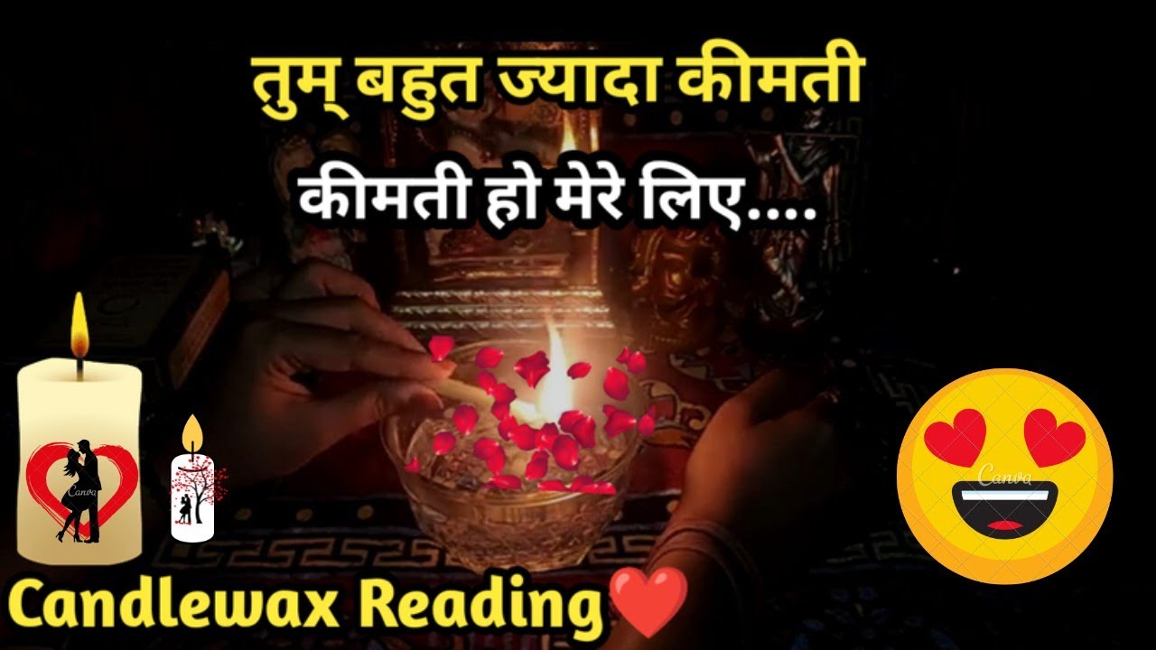 🕯CANDLE WAX READING🕯 I ✨TUM BAHUT KEEMTI HO MERE LIYE I TAROT TIMELESS READING