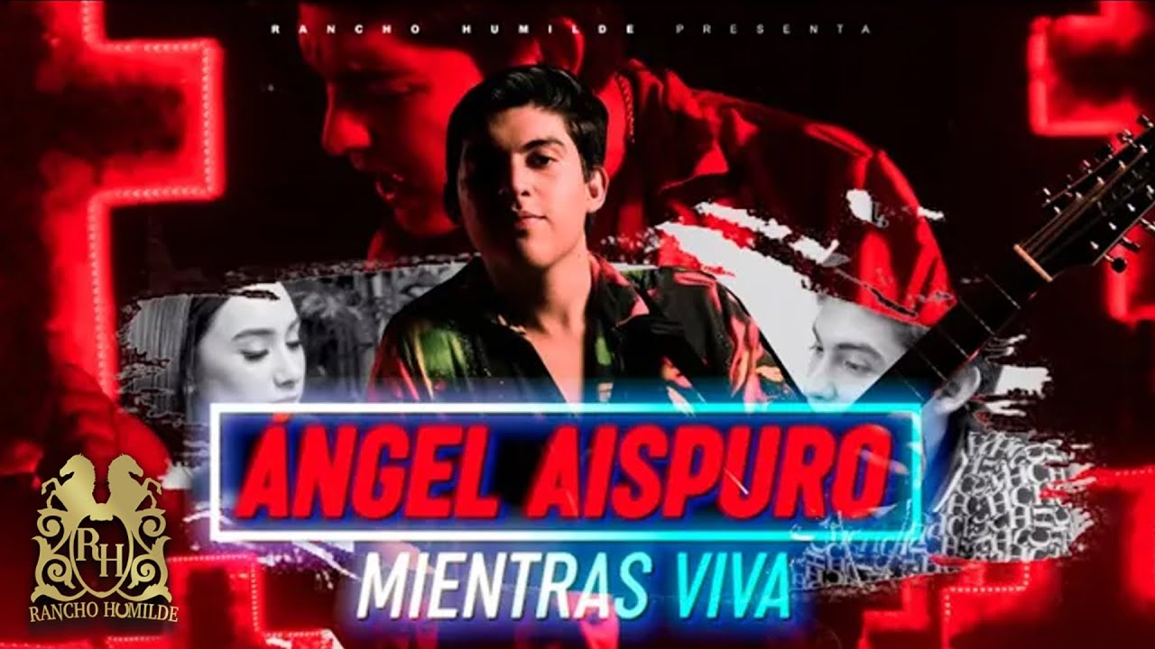 Angel Aispuro - Mientras Viva [Official Video]