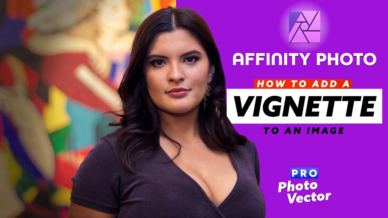 Как добавить виньетку к фотографии в Affinity Photo