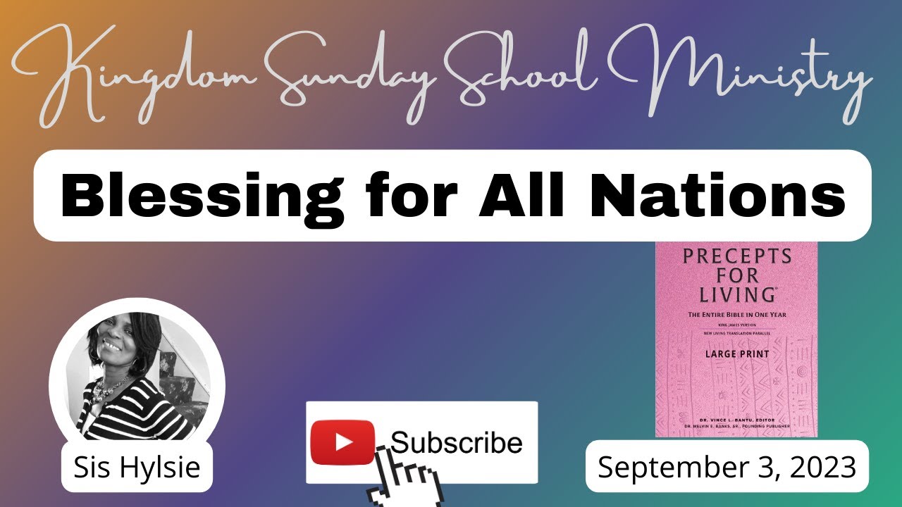 Blessing for all Nations| Week 1| Precept for Living Entire Bible in a Year for September 3, 2023